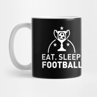 Eat Sleep Football Mug